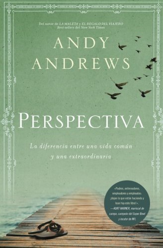 Perspectiva / The Noticer Returns: La diferencia entre una vida comun y una extraordinaria / Sometimes the Perspective You Find by Andrews, Andy